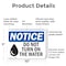 Signmission Do Not Turn On The Water, 10 in W x Rectangle, Plastic OS-2PACK-NS-P-710-L-11394 - alternate 3